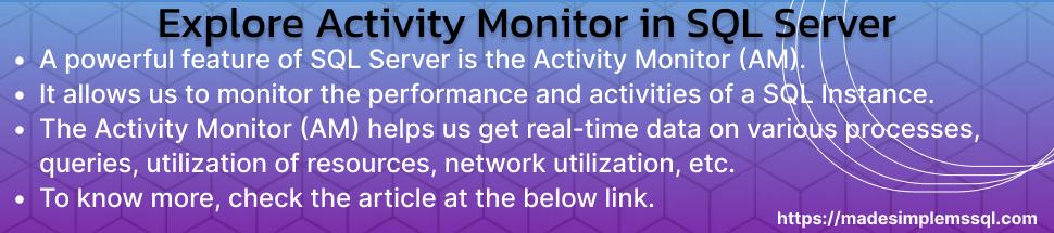 Explore Activity Monitor in SQL Server