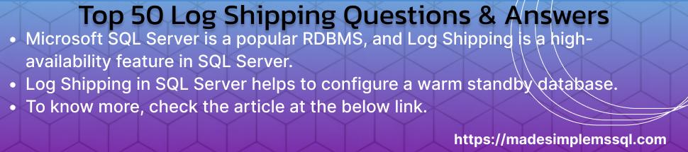 Top 50 Log Shipping Questions & Answers